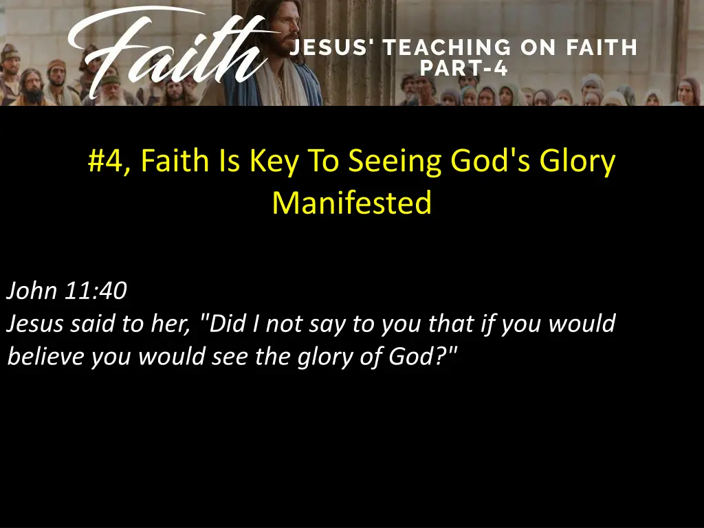 4 faith is key to seeing god s glory manifested