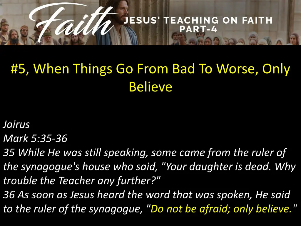 5 when things go from bad to worse only believe