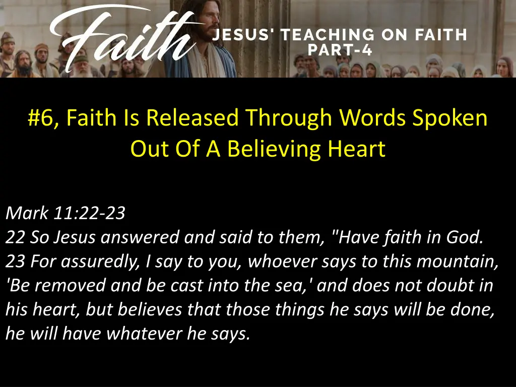 6 faith is released through words spoken 1