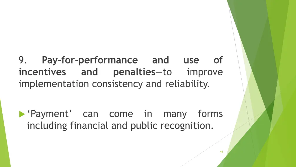 9 incentives implementation consistency