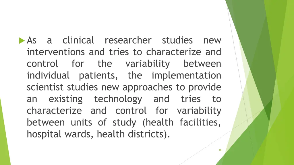 as a clinical researcher studies