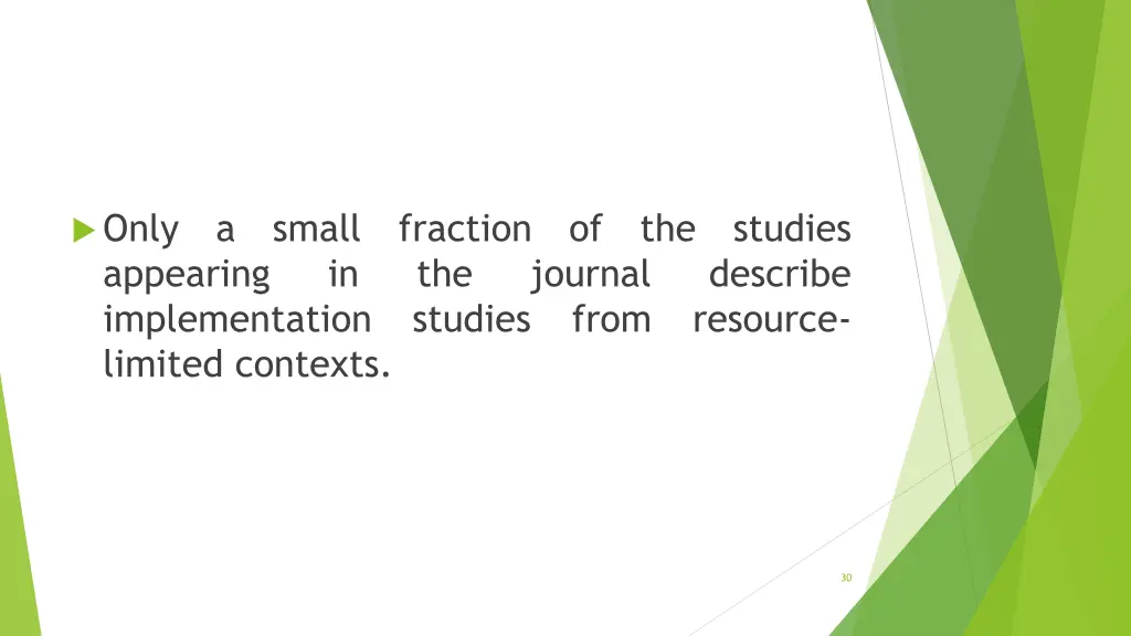 only a small fraction of the studies appearing