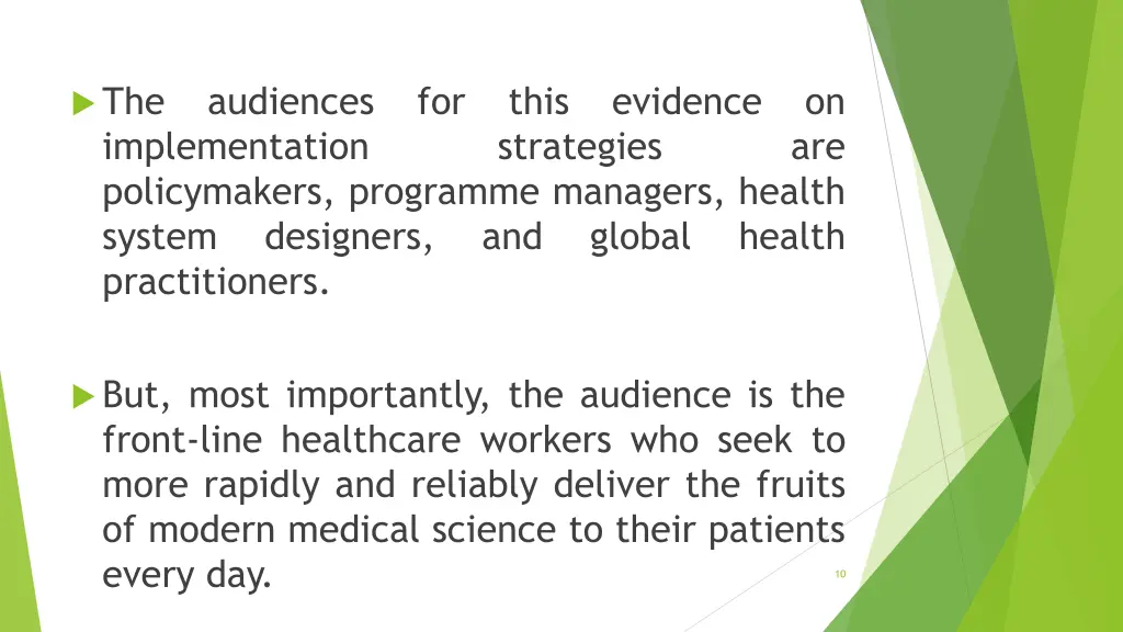 the audiences for this evidence on implementation