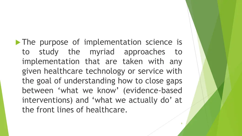 the purpose of implementation science is to study