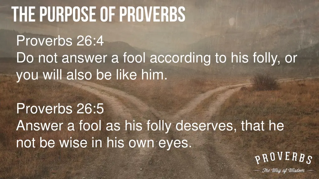 proverbs 26 4 do not answer a fool according