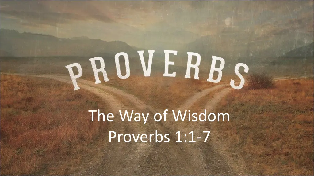 the way of wisdom proverbs 1 1 7