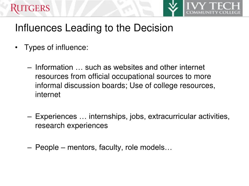 influences leading to the decision