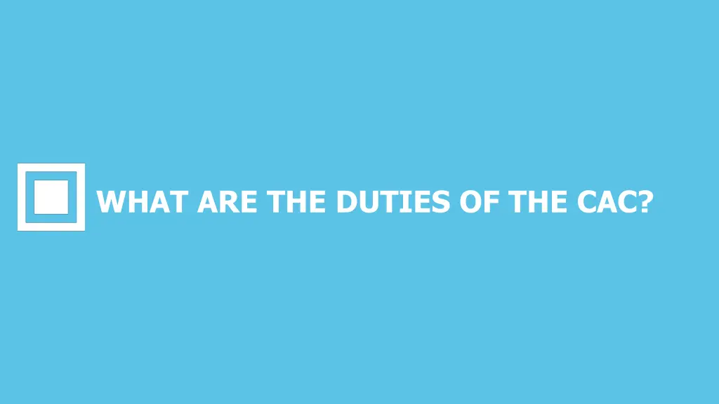 what are the duties of the cac