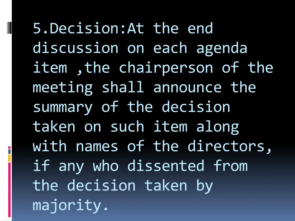 5 decision at the end discussion on each agenda