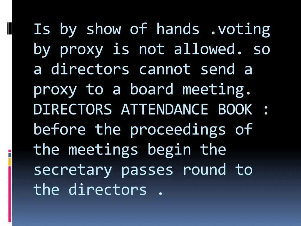 is by show of hands voting by proxy