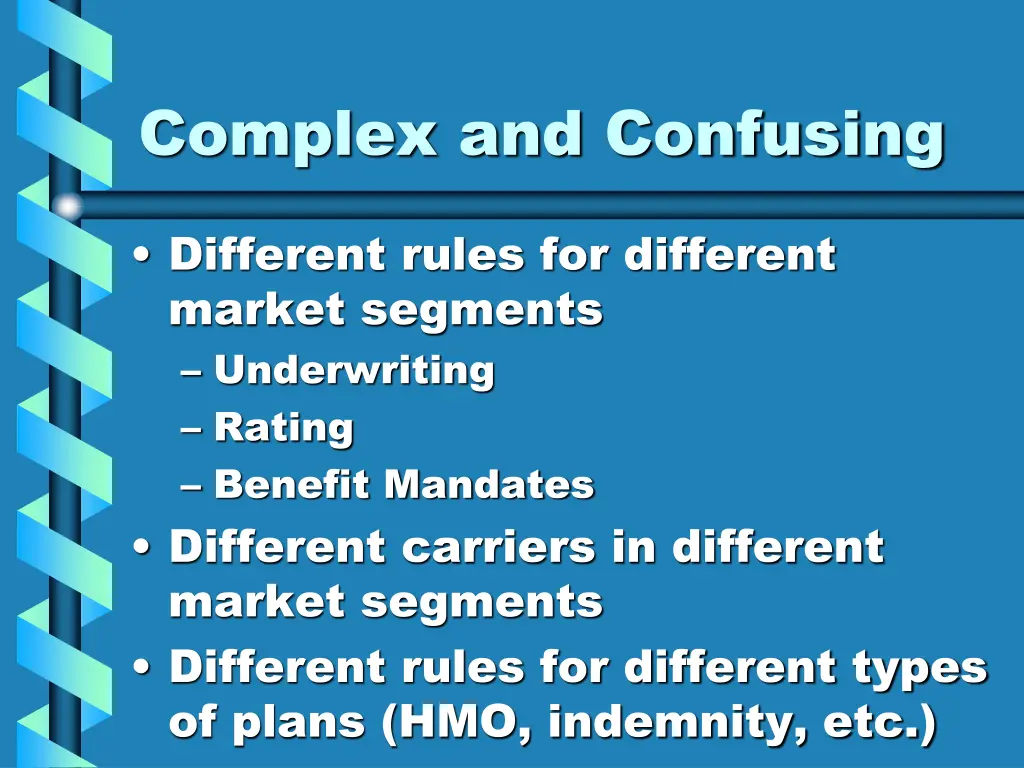 complex and confusing