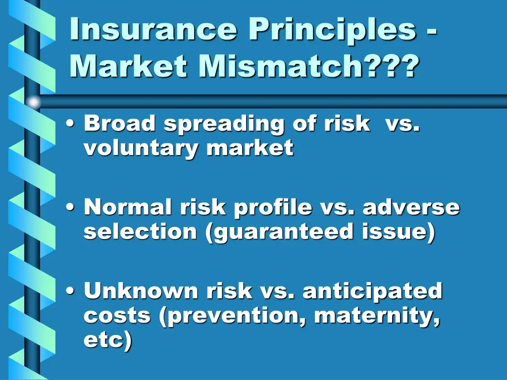 insurance principles market mismatch