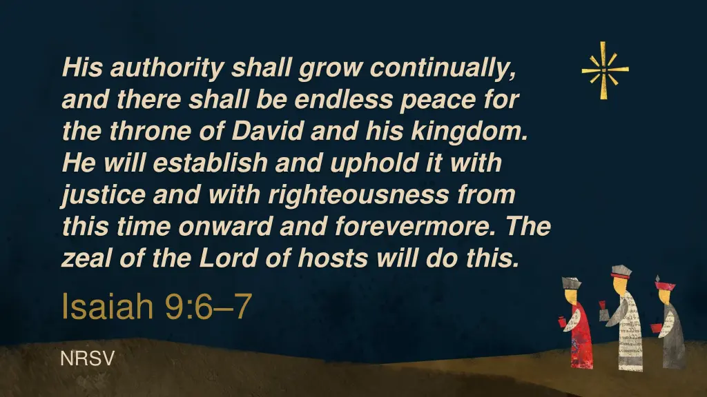 his authority shall grow continually and there