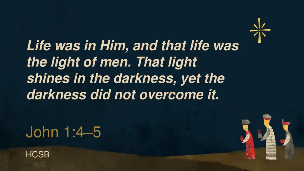life was in him and that life was the light