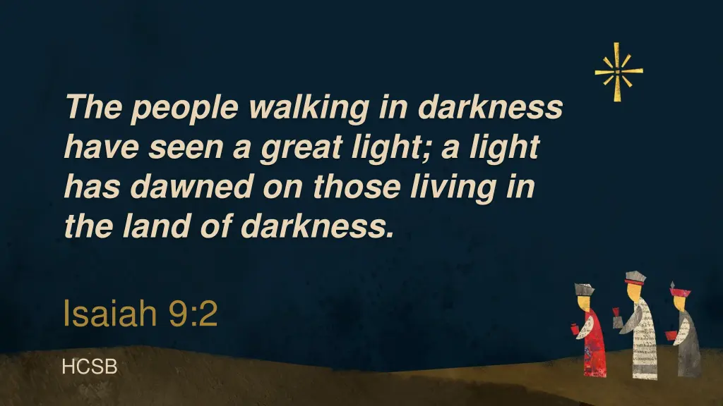 the people walking in darkness have seen a great