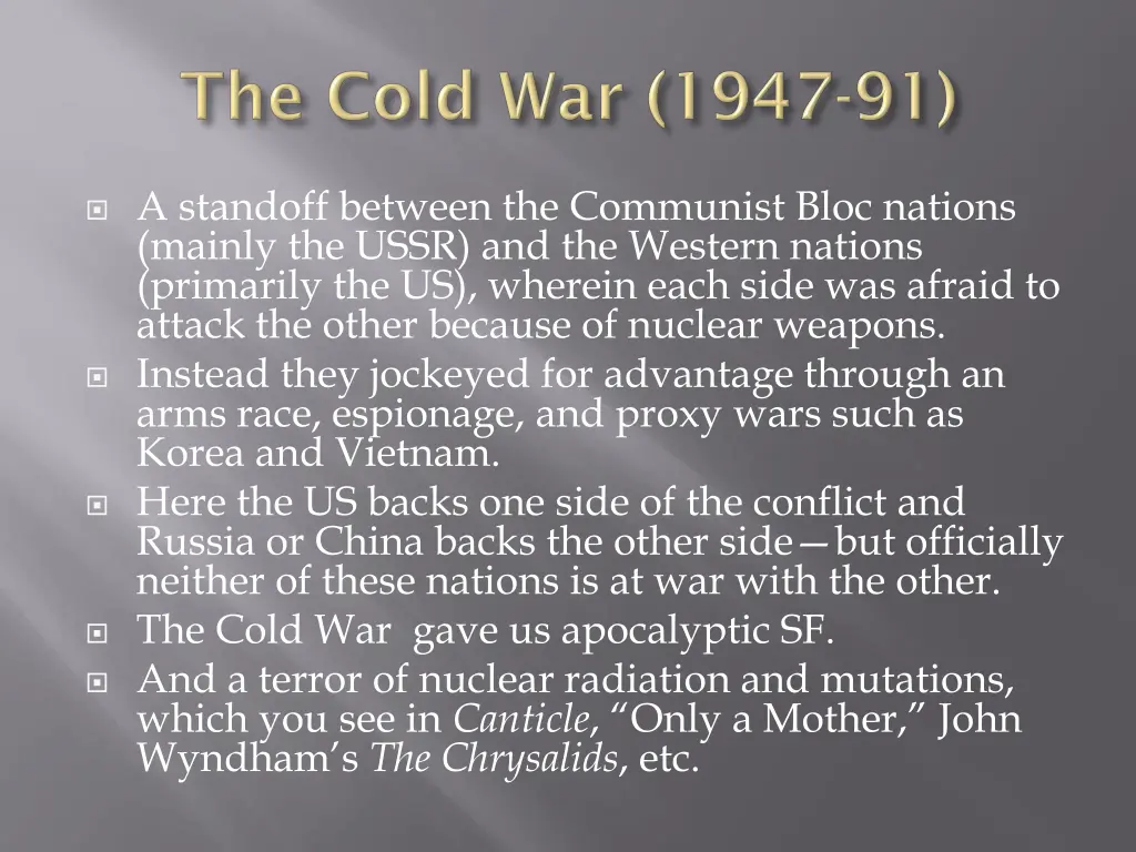 a standoff between the communist bloc nations