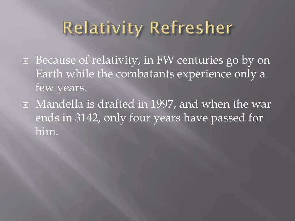 because of relativity in fw centuries