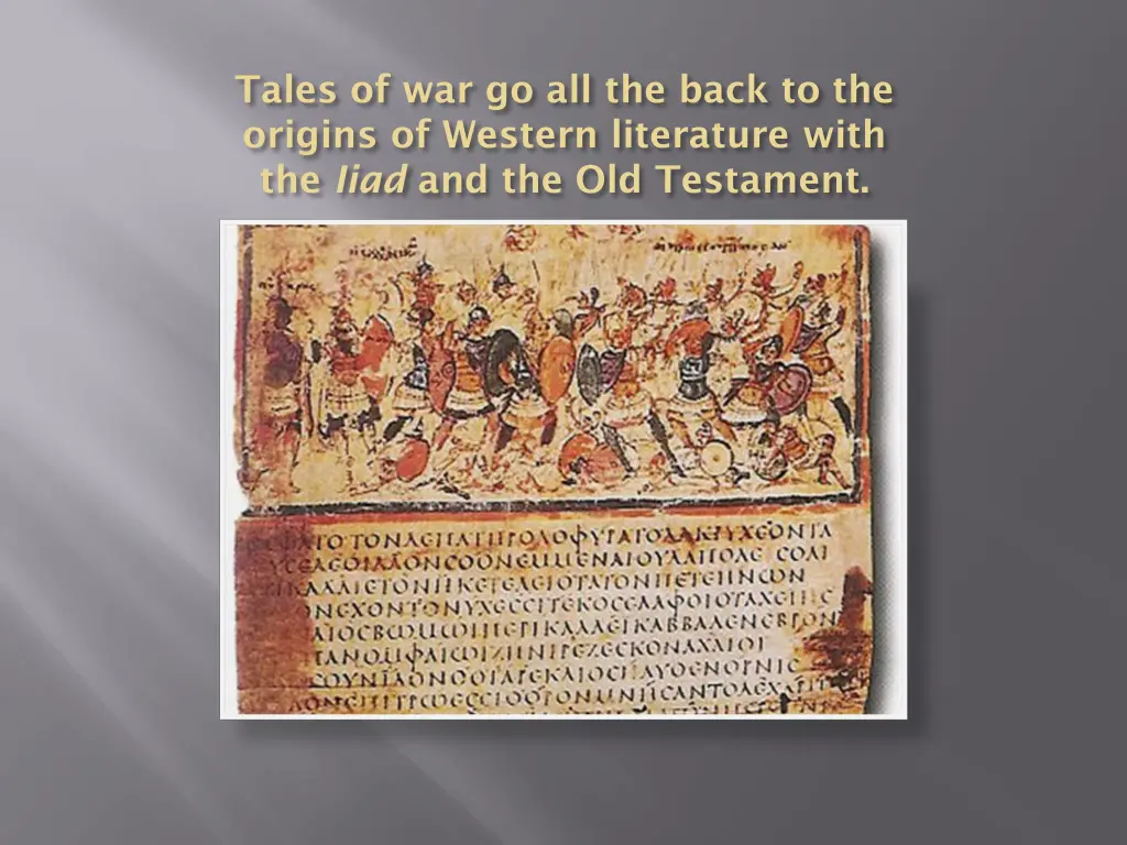 tales of war go all the back to the origins
