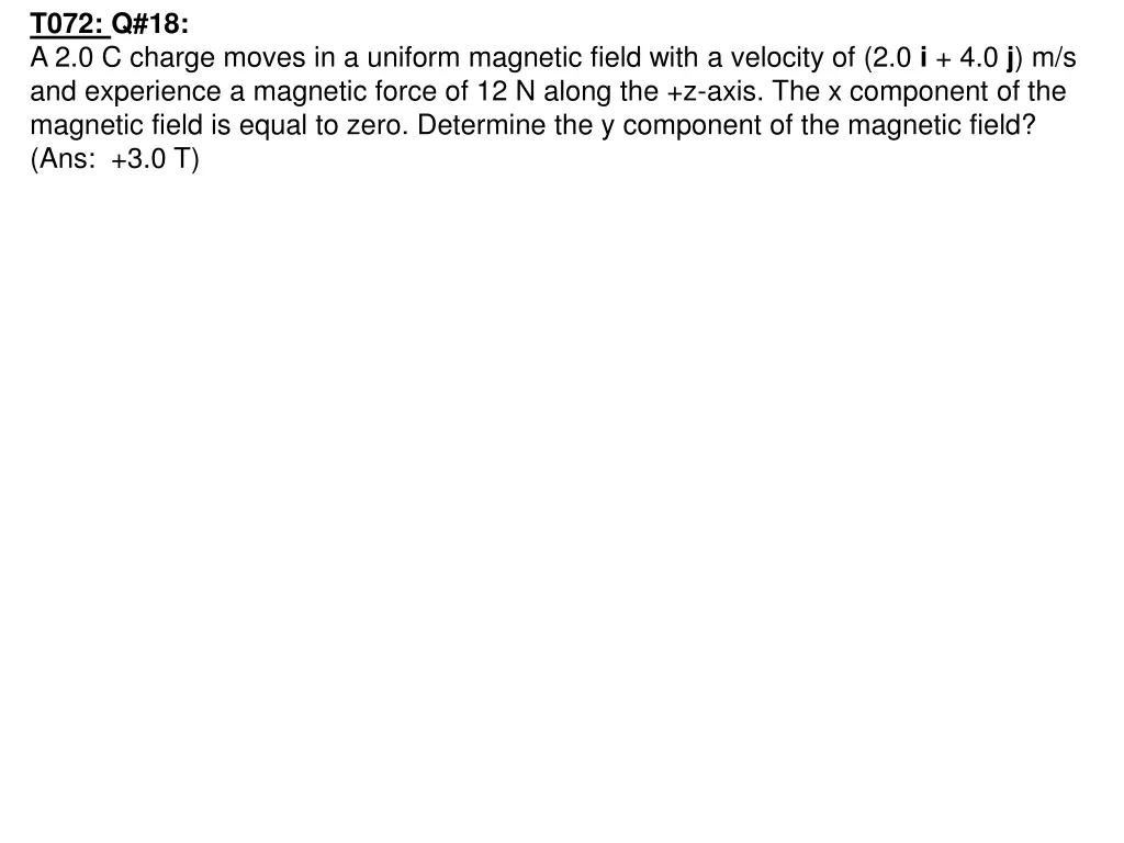 t072 q 18 a 2 0 c charge moves in a uniform 1