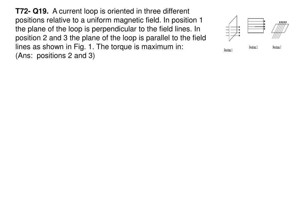 t72 q19 a current loop is oriented in three 1