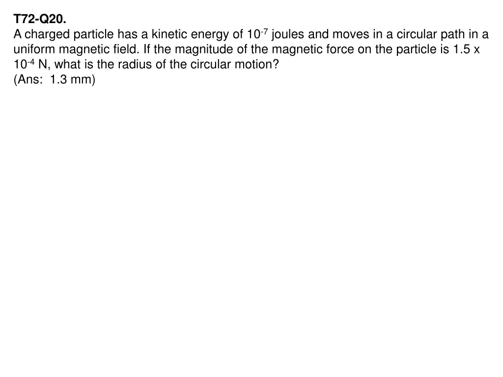 t72 q20 a charged particle has a kinetic energy 1