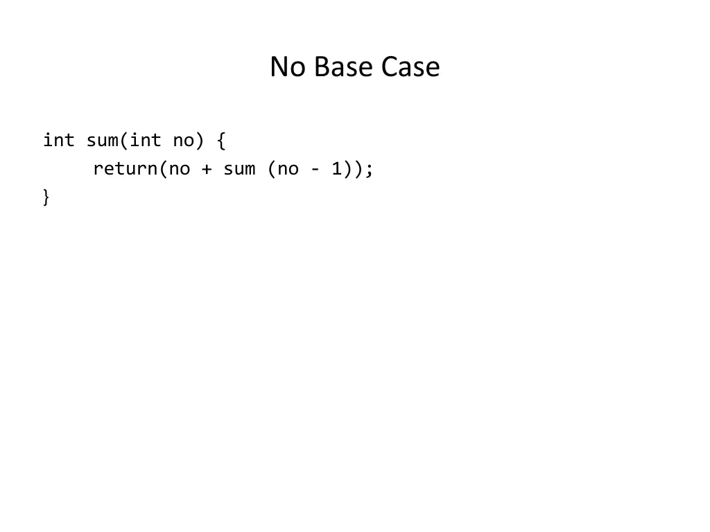 no base case