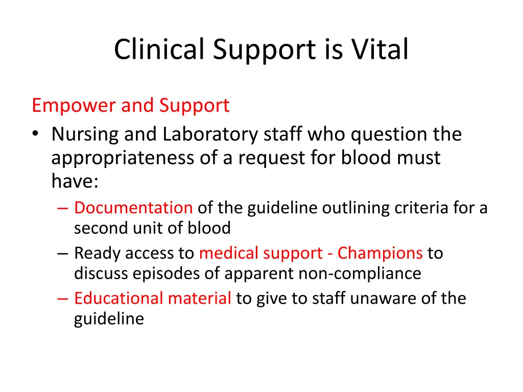 clinical support is vital