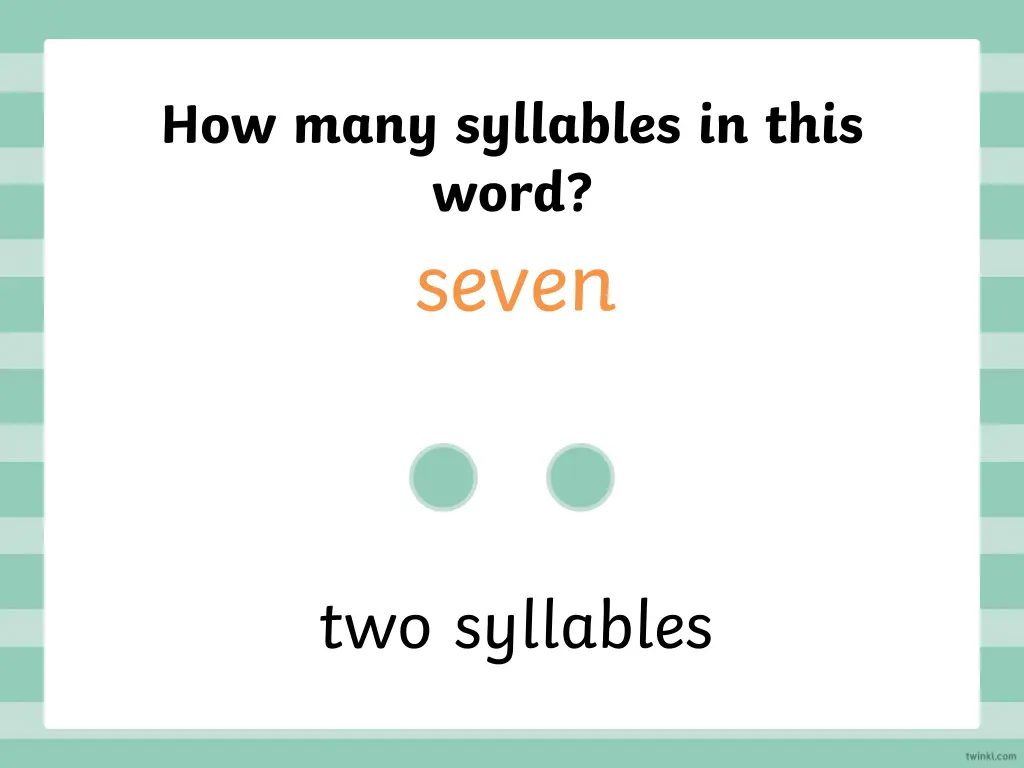 how many syllables in this word seven
