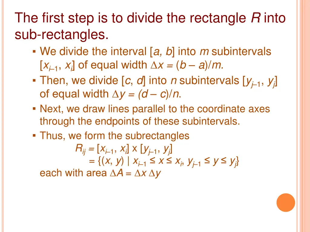 the first step is to divide the rectangle r into