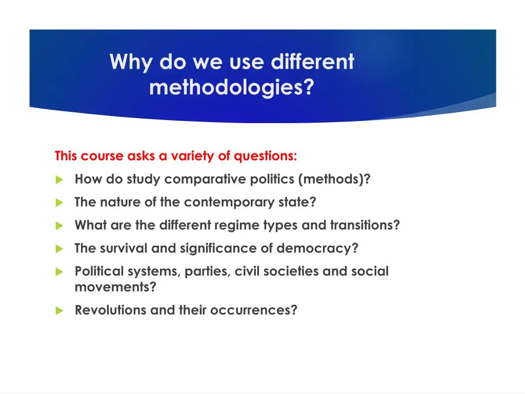 why do we use different methodologies