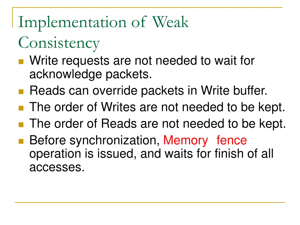 implementation of weak consistency write requests