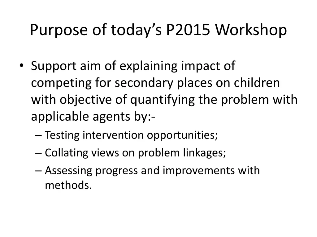 purpose of today s p2015 workshop