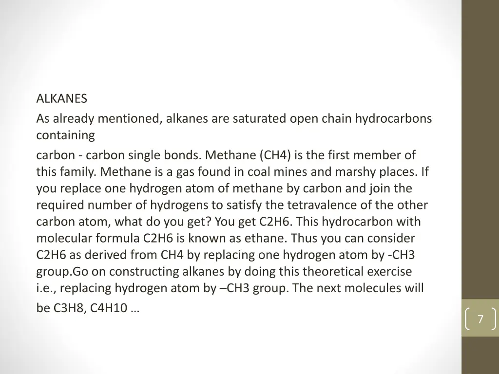 alkanes as already mentioned alkanes