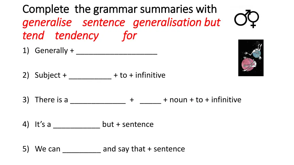 complete the grammar summaries with complete