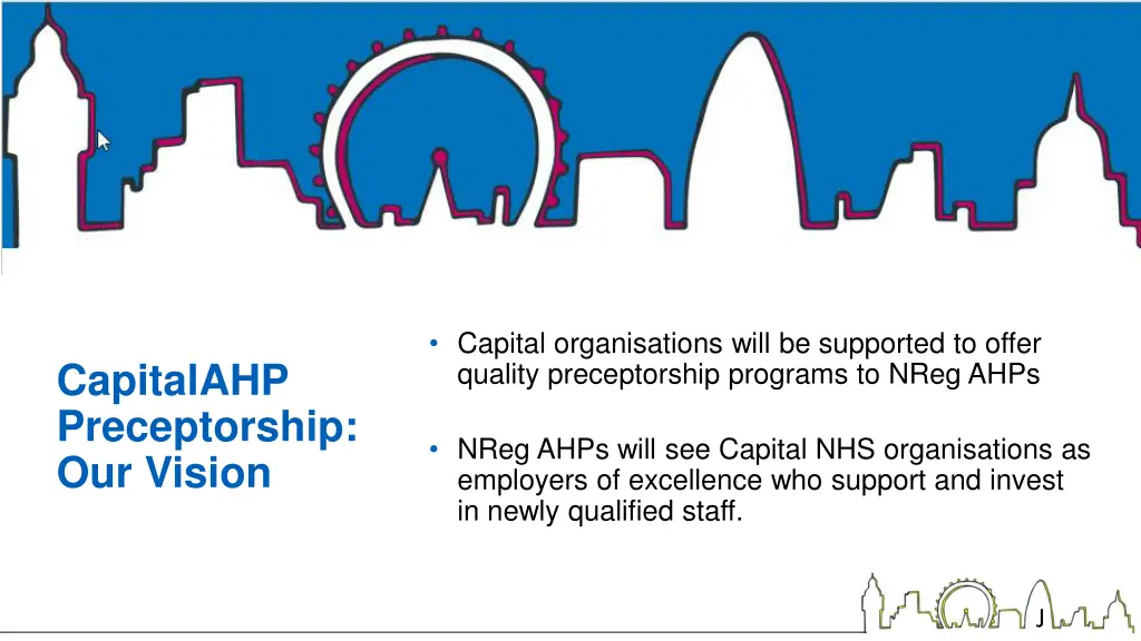 capital organisations will be supported to offer