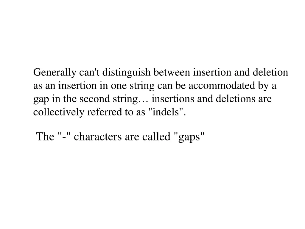 generally can t distinguish between insertion