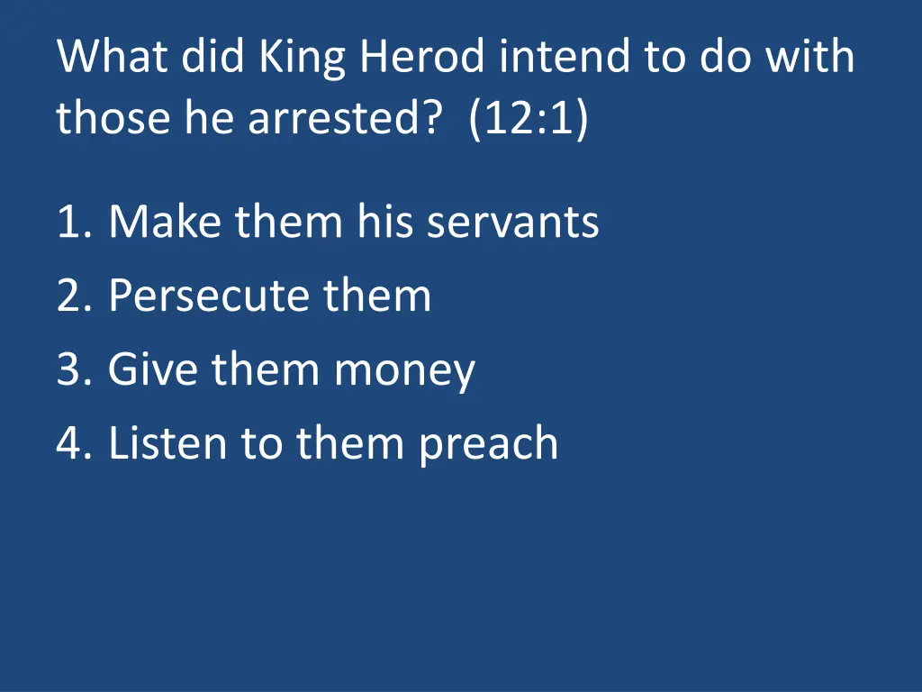 what did king herod intend to do with those