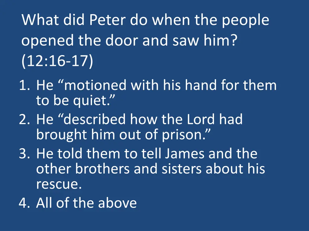 what did peter do when the people opened the door