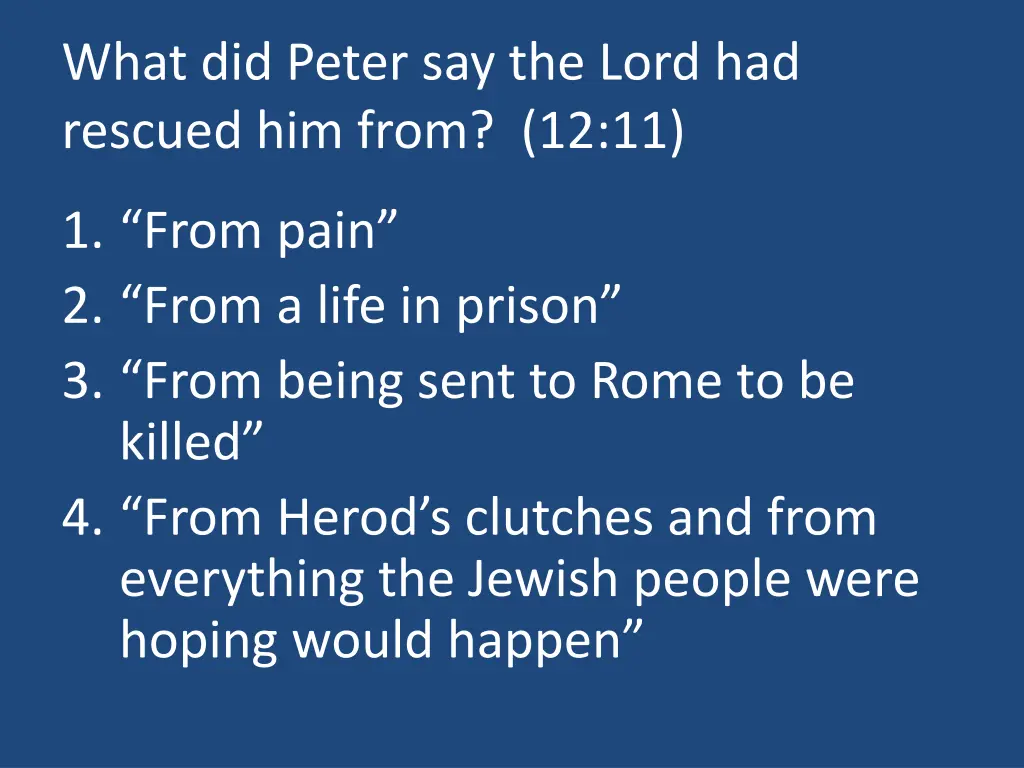 what did peter say the lord had rescued him from