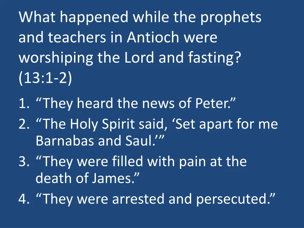 what happened while the prophets and teachers