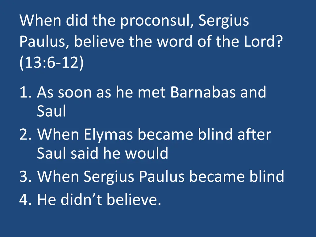 when did the proconsul sergius paulus believe