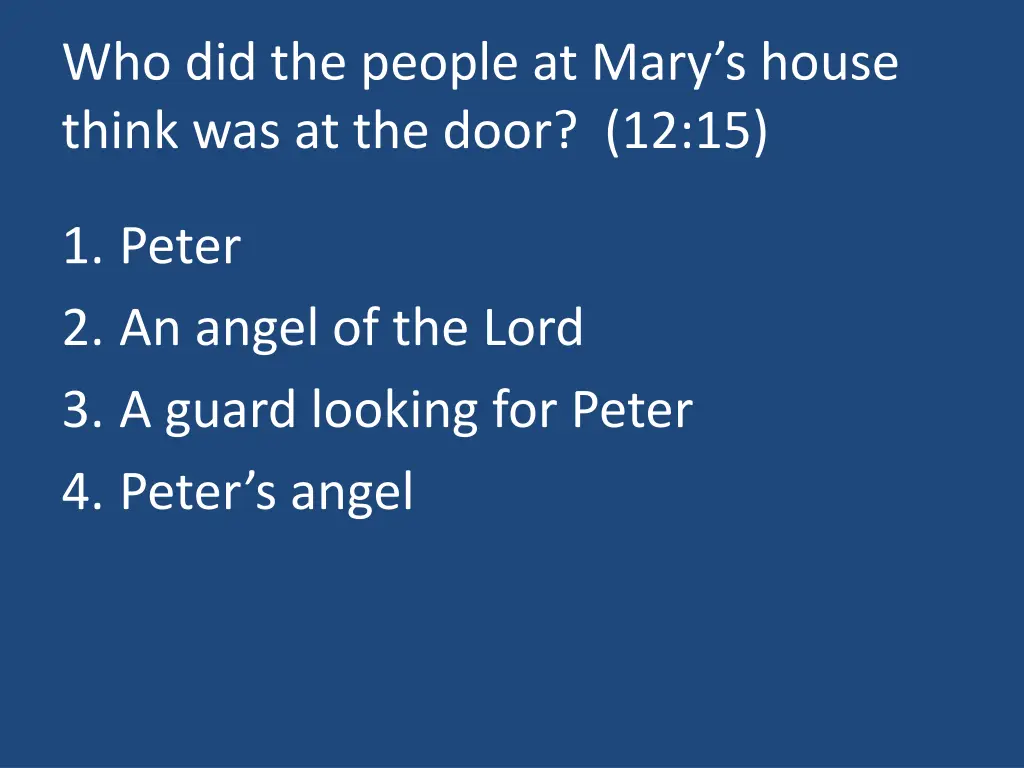 who did the people at mary s house think