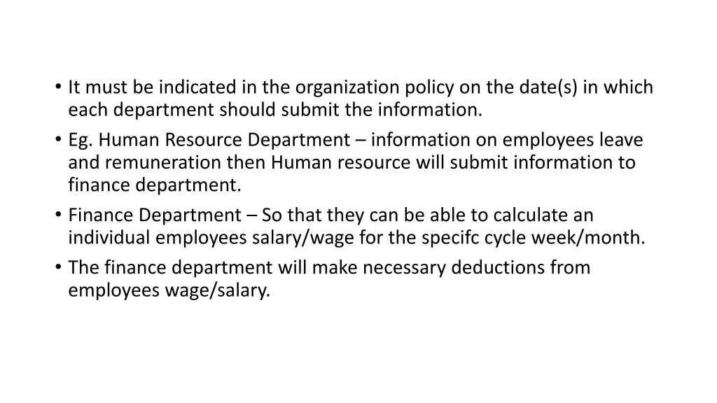 it must be indicated in the organization policy