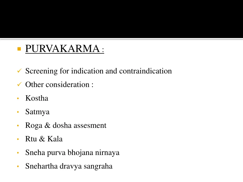 purvakarma screening for indication