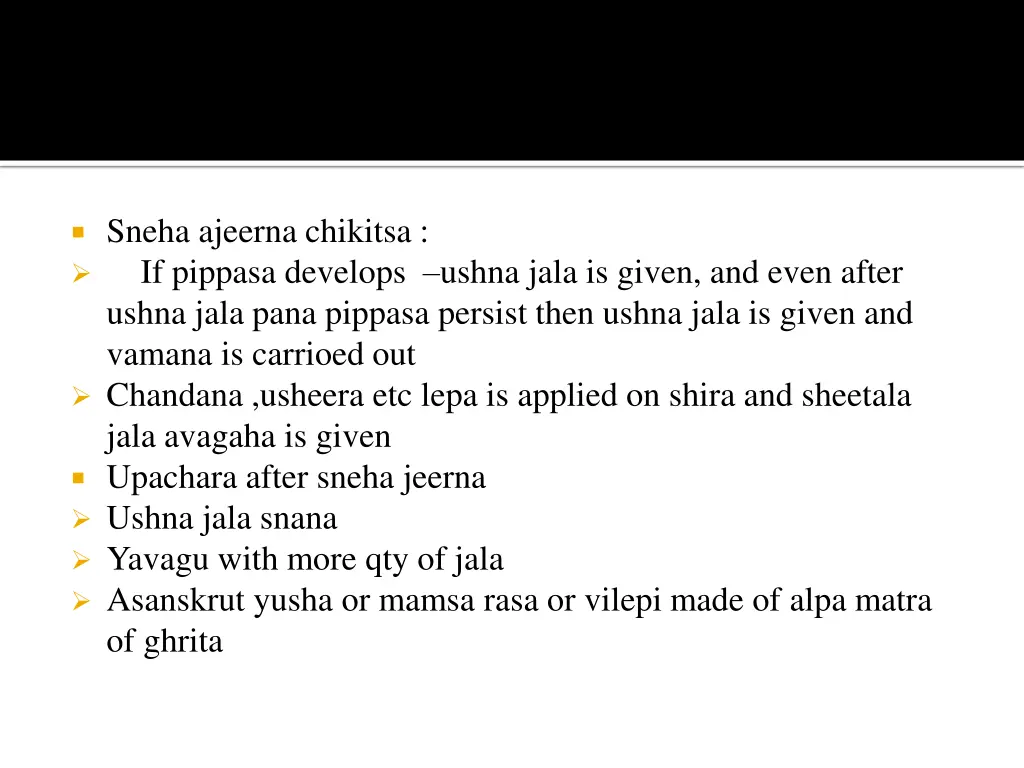 sneha ajeerna chikitsa if pippasa develops ushna