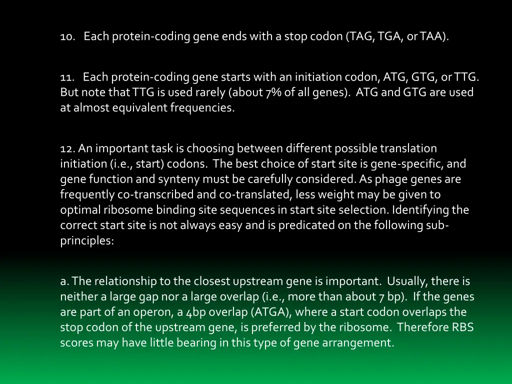 10 each protein coding gene ends with a stop