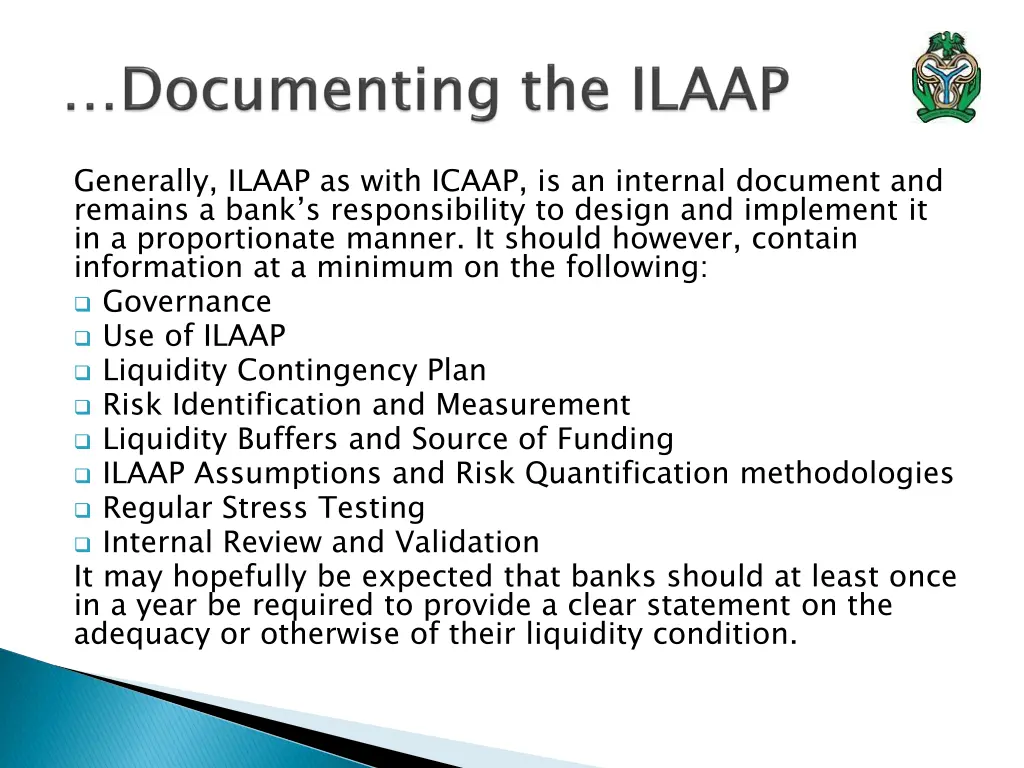 generally ilaap as with icaap is an internal