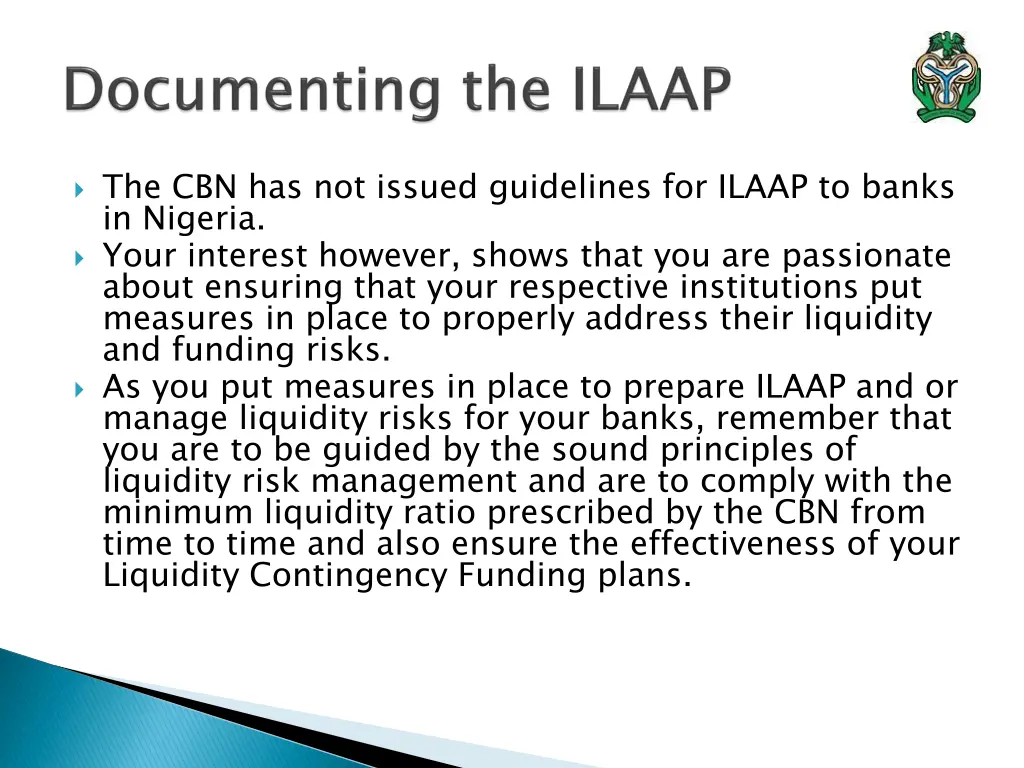 the cbn has not issued guidelines for ilaap