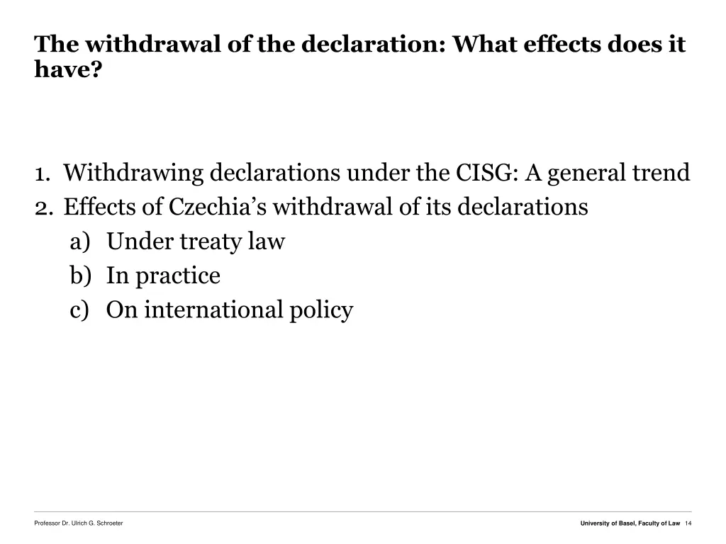 the withdrawal of the declaration what effects