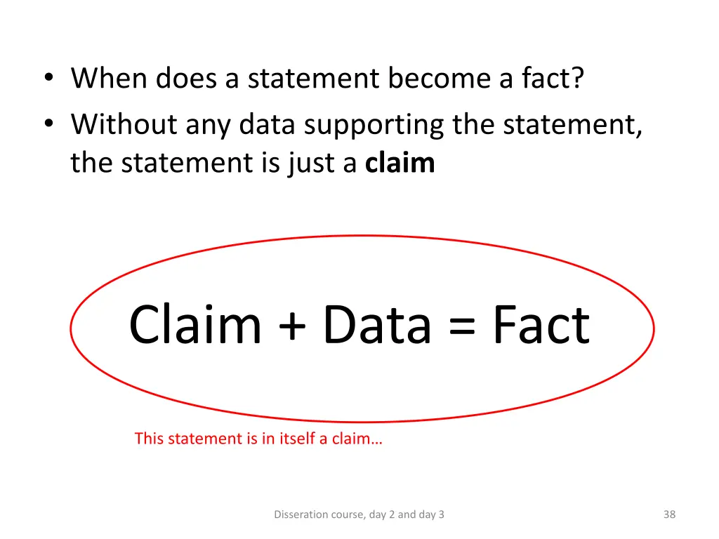 when does a statement become a fact without 1